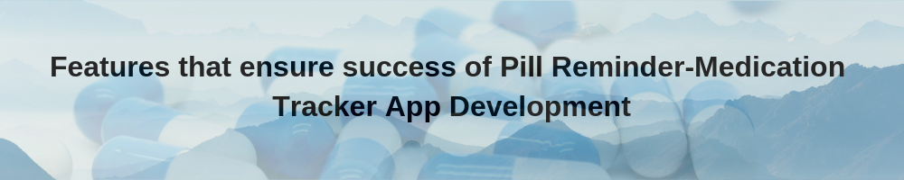 pill reminder app features