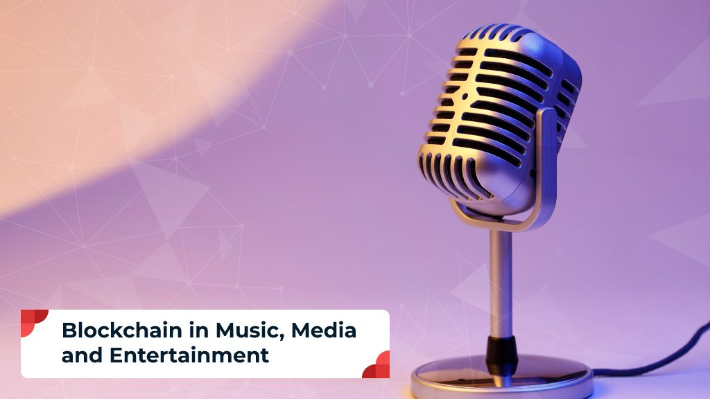 Blog_Blockchain in Music Media Entertainment