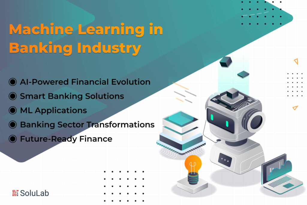 Machine Learning in Banking Sector