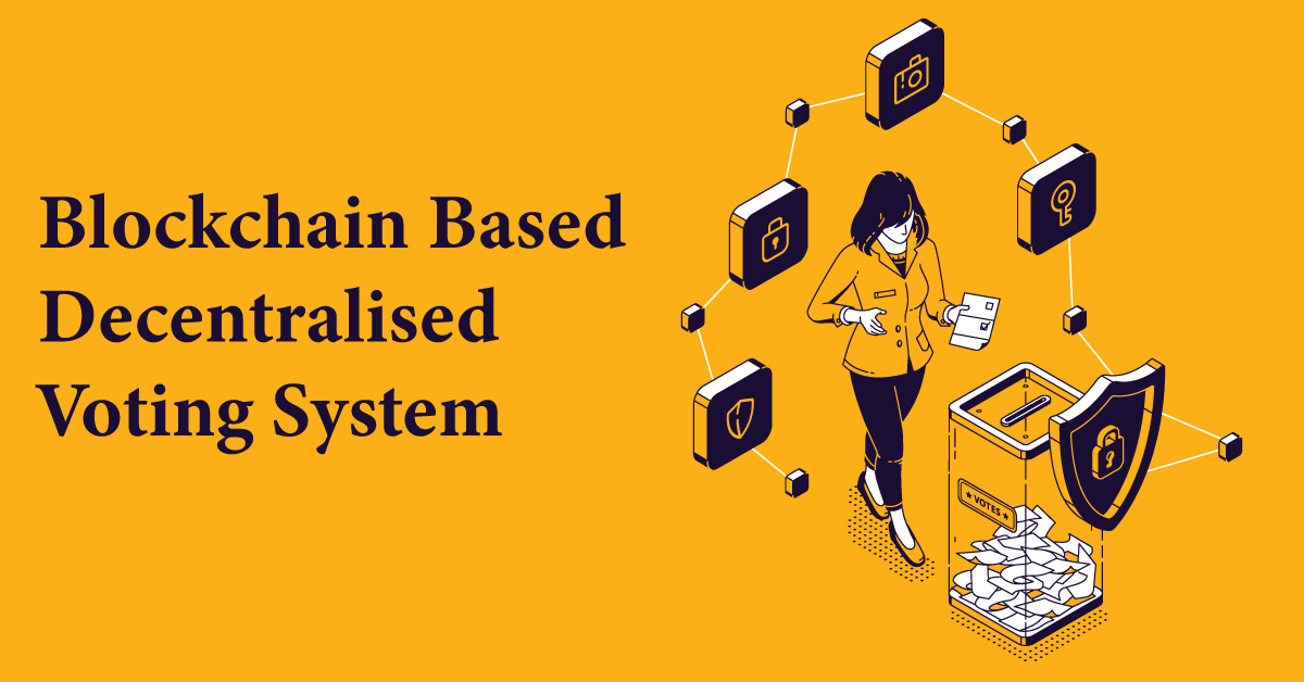 blockchain-based-decentralised-voting-system