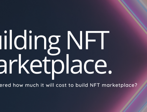 How To Build Your NFT Marketplace And The Cost To Build One.