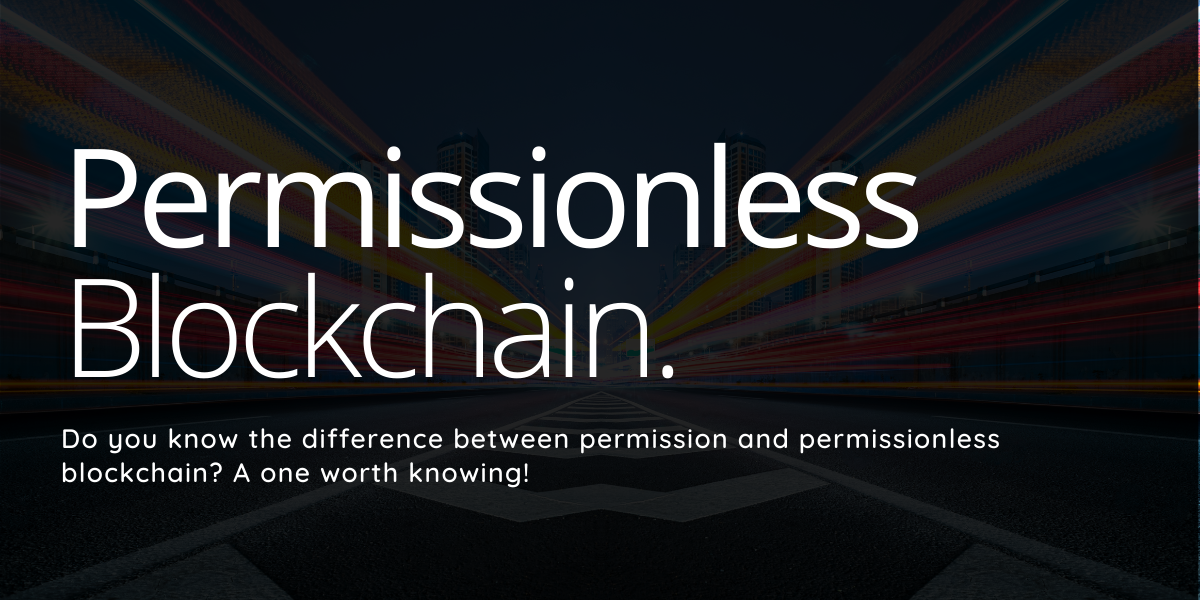 Permissionless Blockchain
