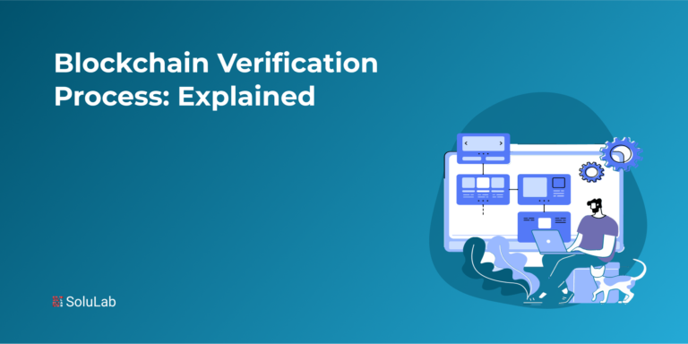 Blockchain Verification Process: Explained