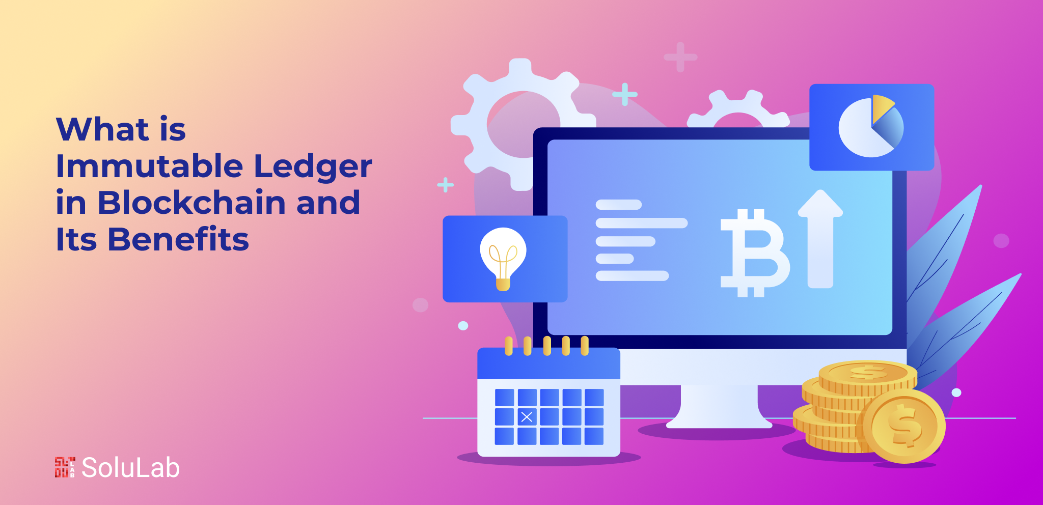 What is Immutable Ledger in Blockchain and Its Benefits