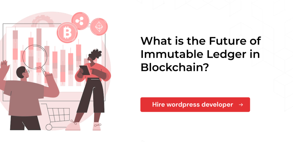 What is the Future of Immutable Ledger in Blockchain?