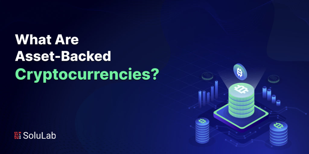 What are Asset Backed Cryptocurrencies?