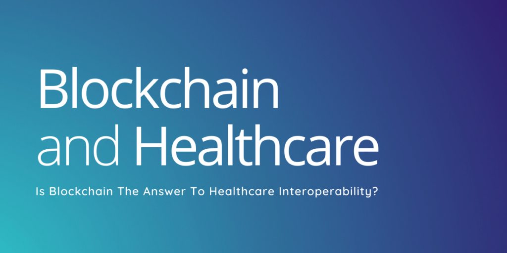 Blockchain and Healthcare