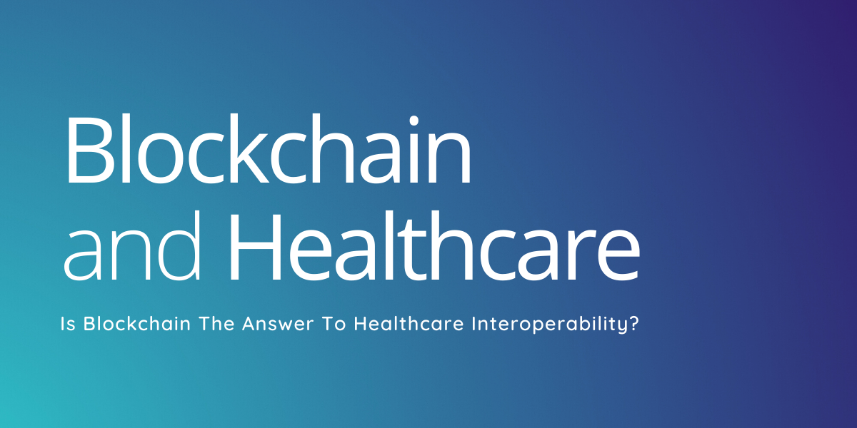 Blockchain and Healthcare