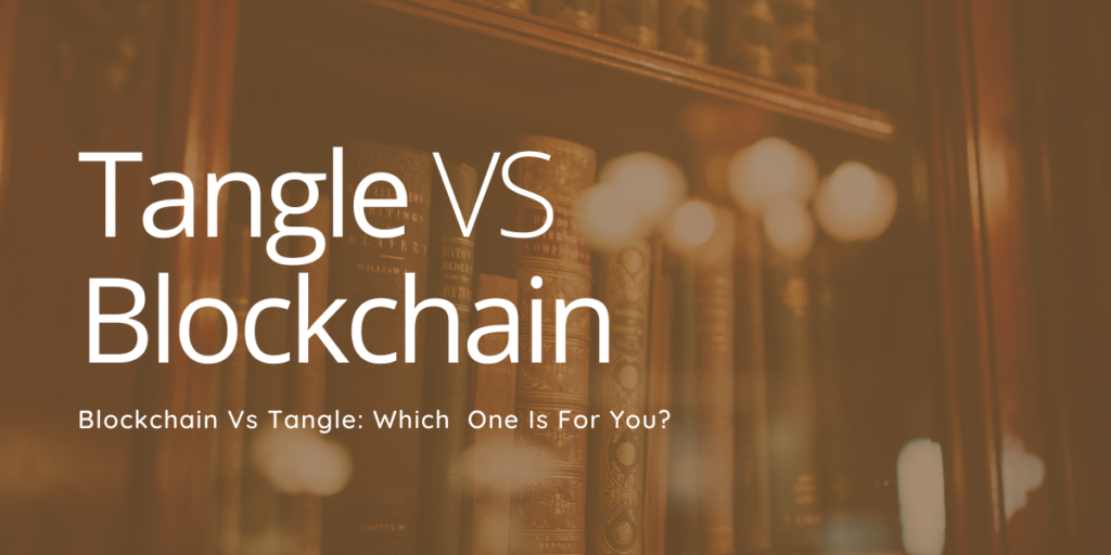Tangle vs Blockchain