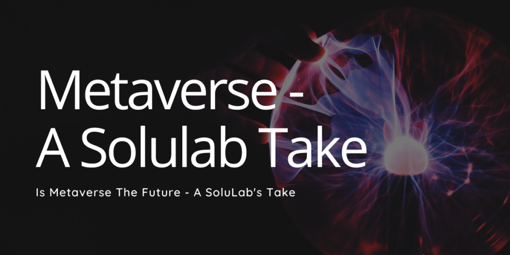 A Future Based On Metaverse - A Solulab Take
