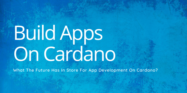 Build Apps On Cardano