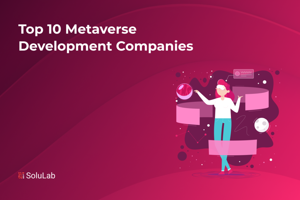 Top 10 Metaverse Development Companies in 2023 Top 10 Metaverse Development Companies in 2023