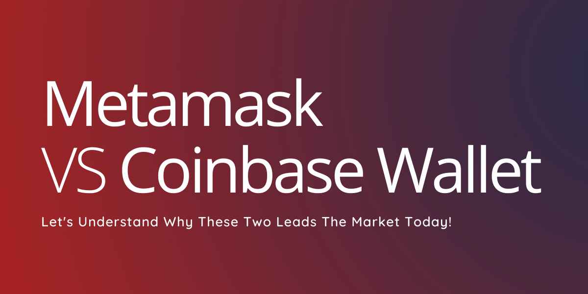 Metamask vs Coinbase Wallet