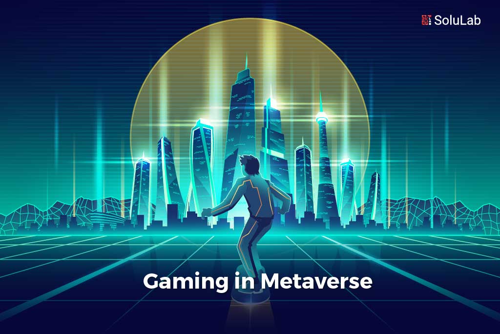 Gaming in Metaverse