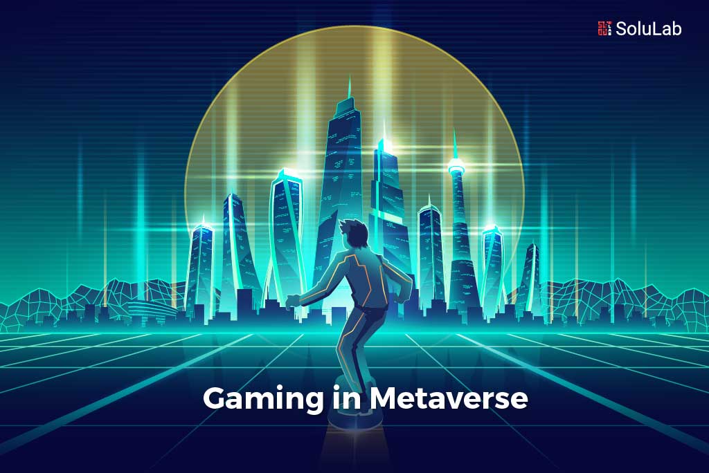 GAMING, LEADING THE PATH TO THE METAVERSE