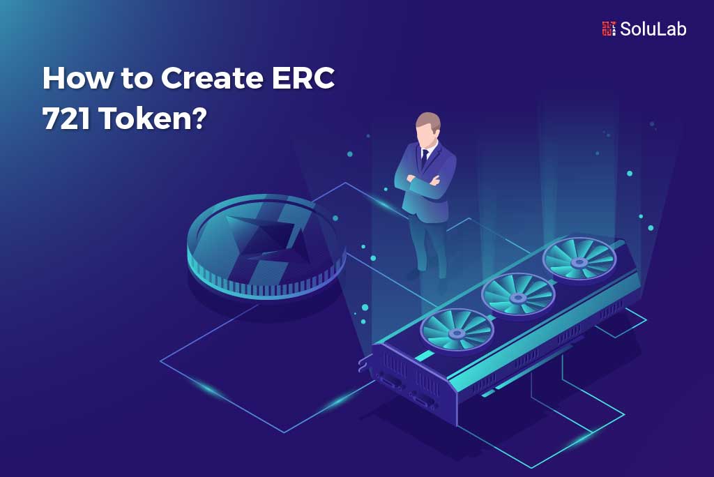 How to Create ERC 721 Token?