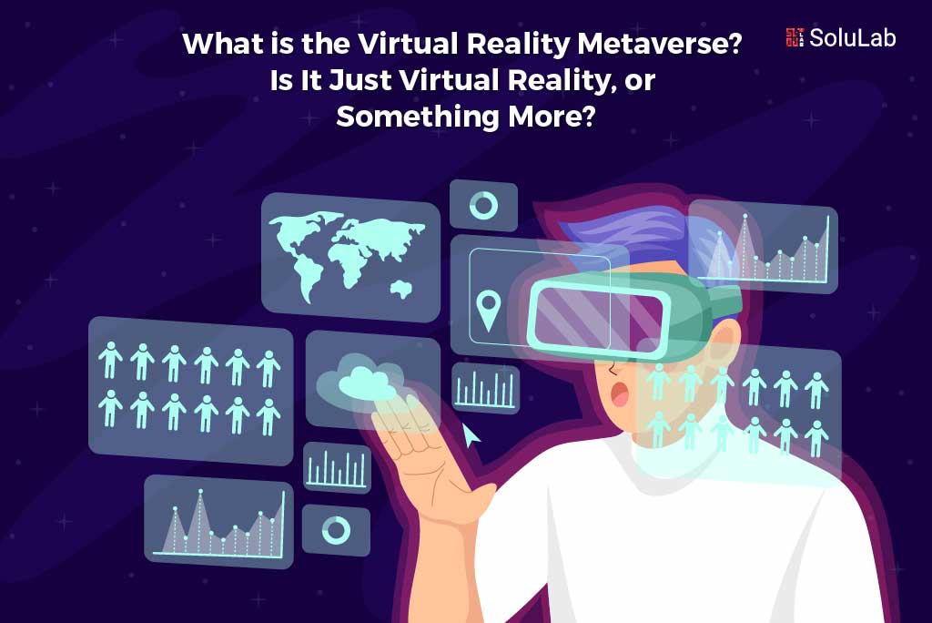 What is the Virtual Reality Metaverse?