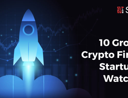 Top 10 Growing Crypto Fintech Startups to Watch Out