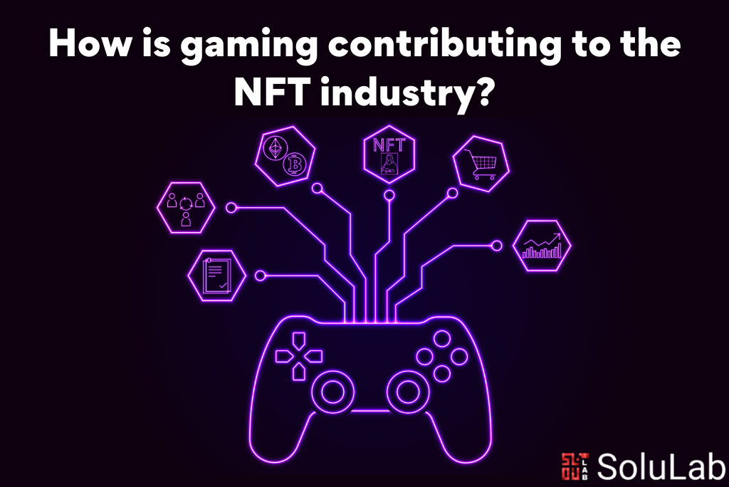 How is gaming contributing to the NFT industry
