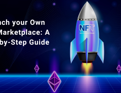 Launch your Own NFT Marketplace: A Step-by-Step Guide