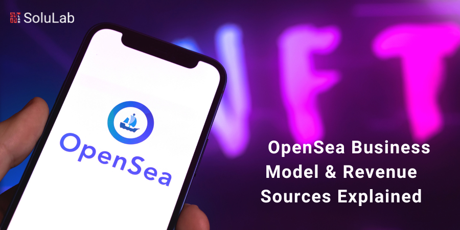 OpenSea Business Model & Revenue Sources Explained