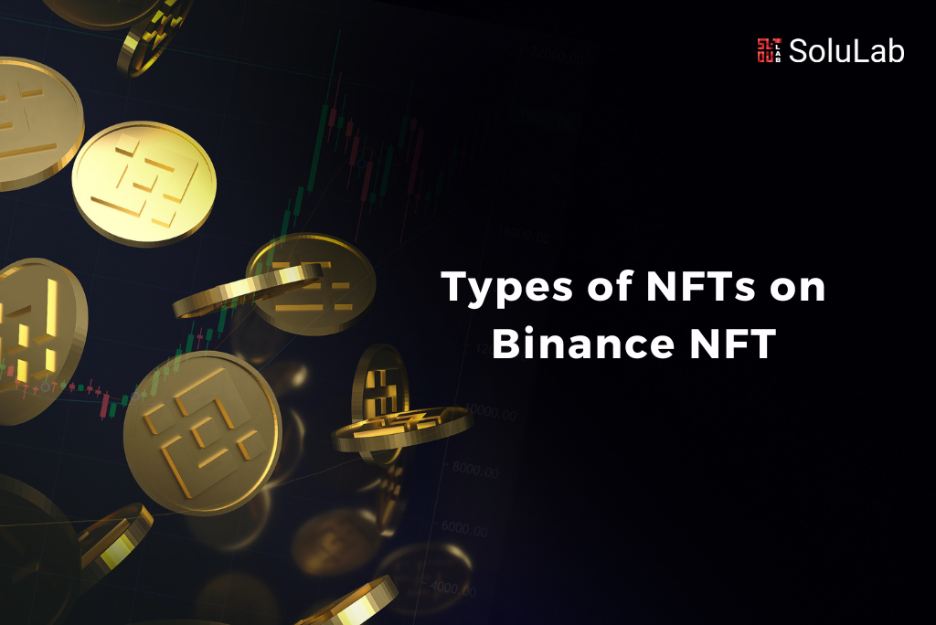 Types of NFTs on Binance NFT