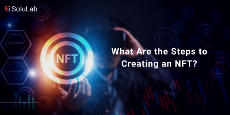 What Are the Steps to Creating an NFT?