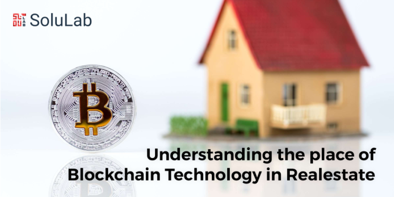 Understanding the Place of Blockchain Technology in Real Estate
