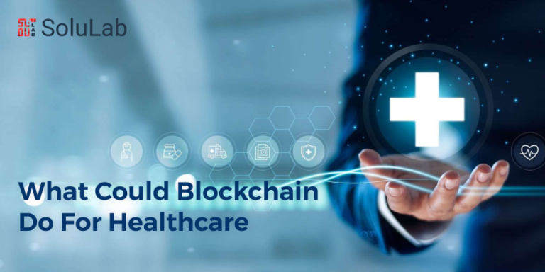 What Could Blockchain Do for Healthcare?