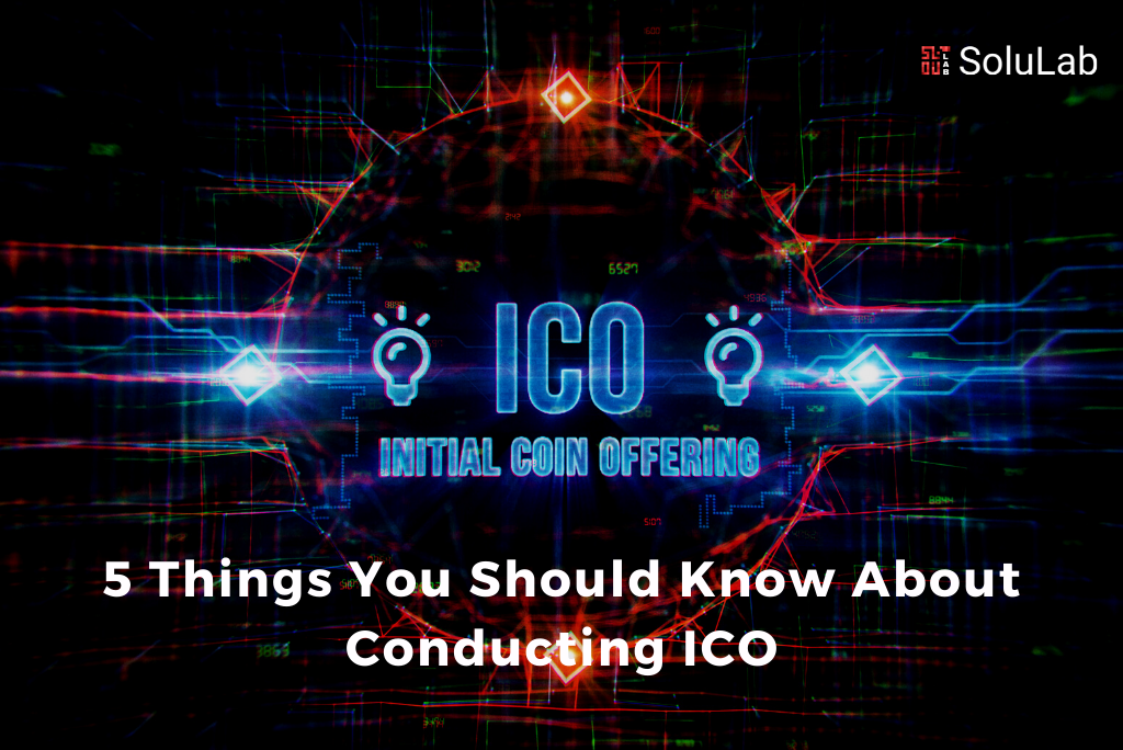 5 Things You Should Know About Conducting ICO