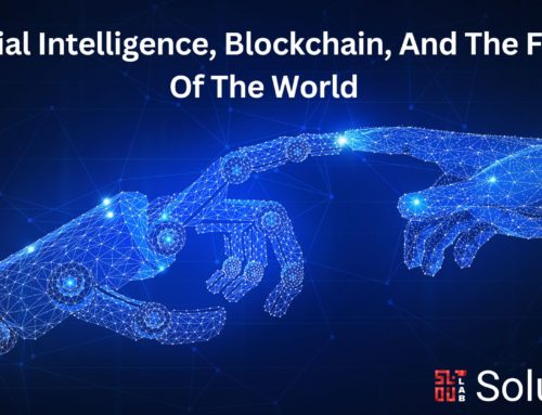 Artificial Intelligence, Blockchain, And The Future Of The World