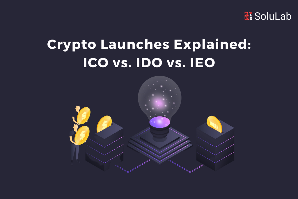 Crypto Launches Explained ICO vs. IDO vs. IEO