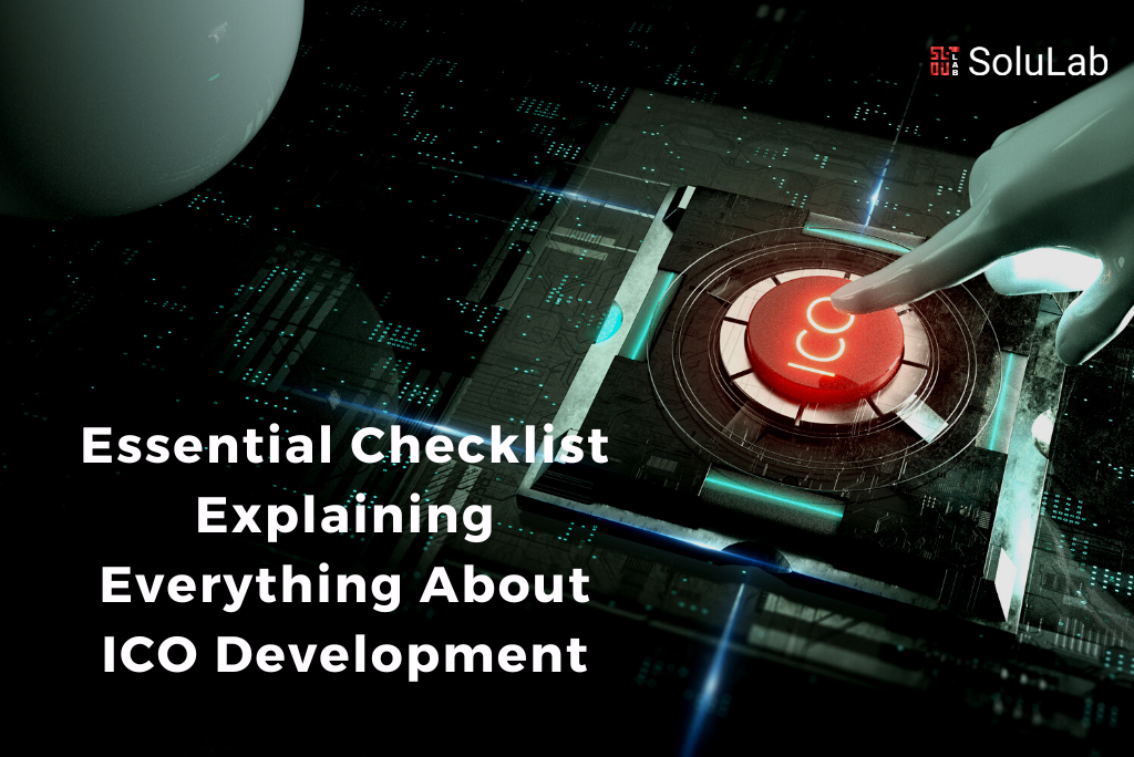 Essential Checklist Explaining Everything About ICO Development