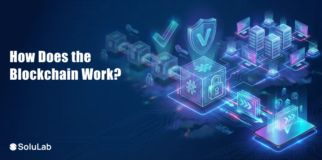 How Does the Blockchain Work?