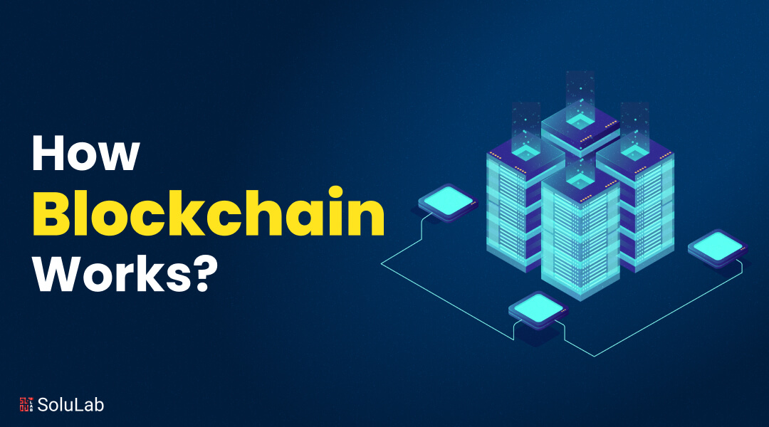 How Does the Blockchain Works?