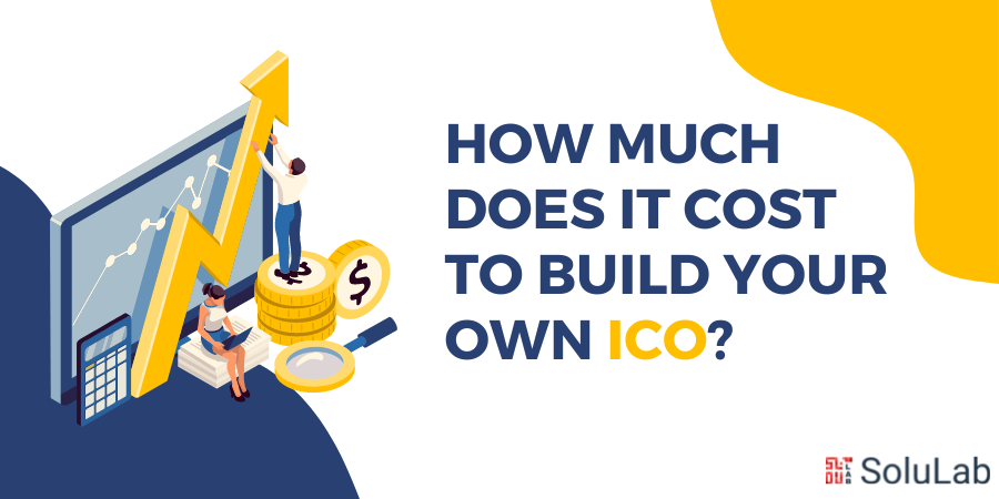 How Much Does it Cost to Build your own ICO (1)