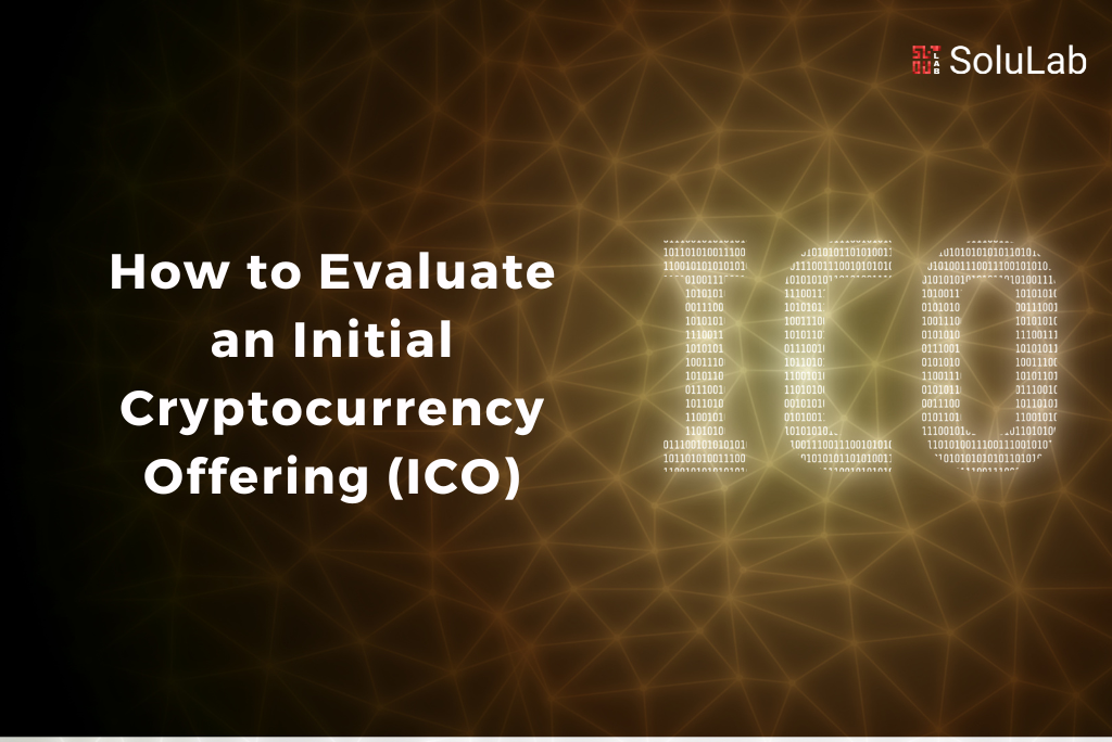 How to Evaluate an Initial Cryptocurrency Offering (ICO)