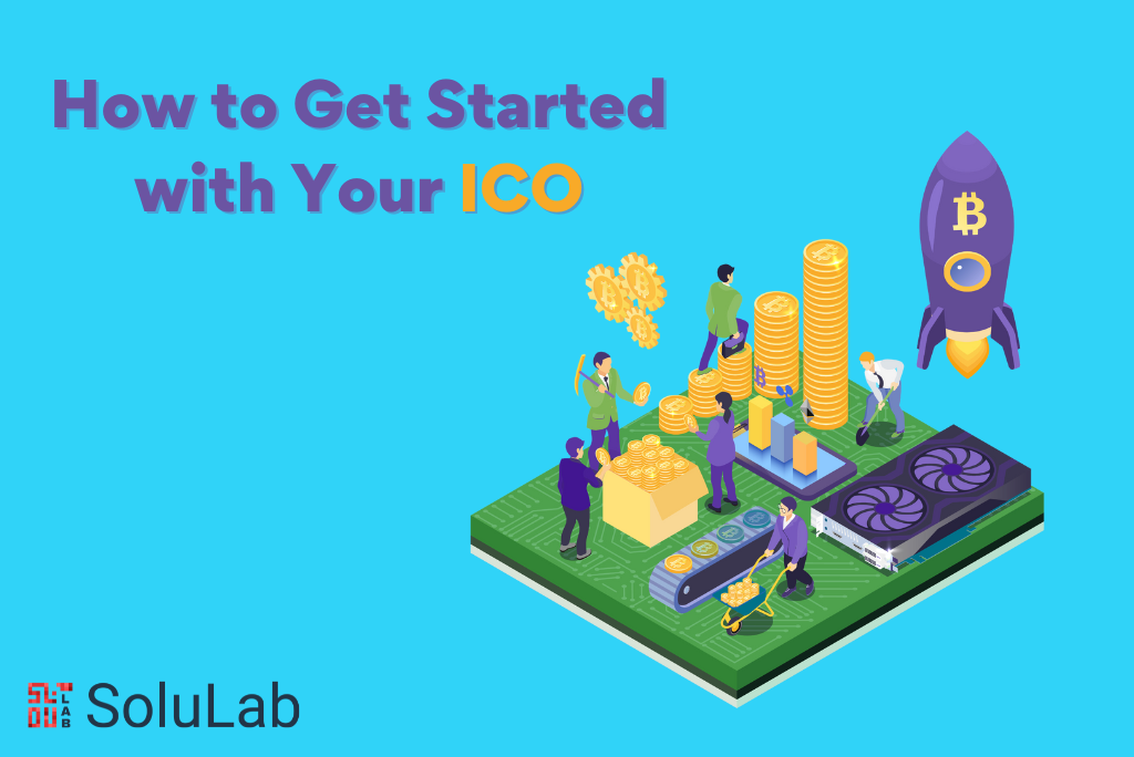 How to Get Started with Your ICO