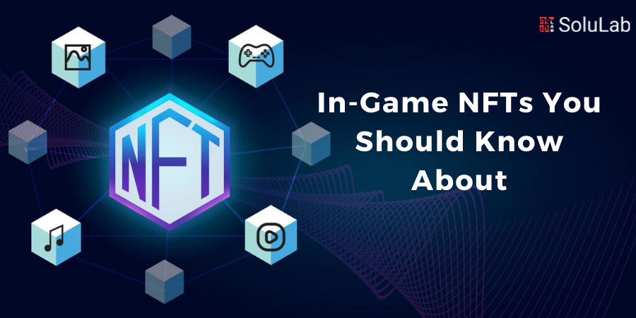 In-Game NFTs You Should Know About