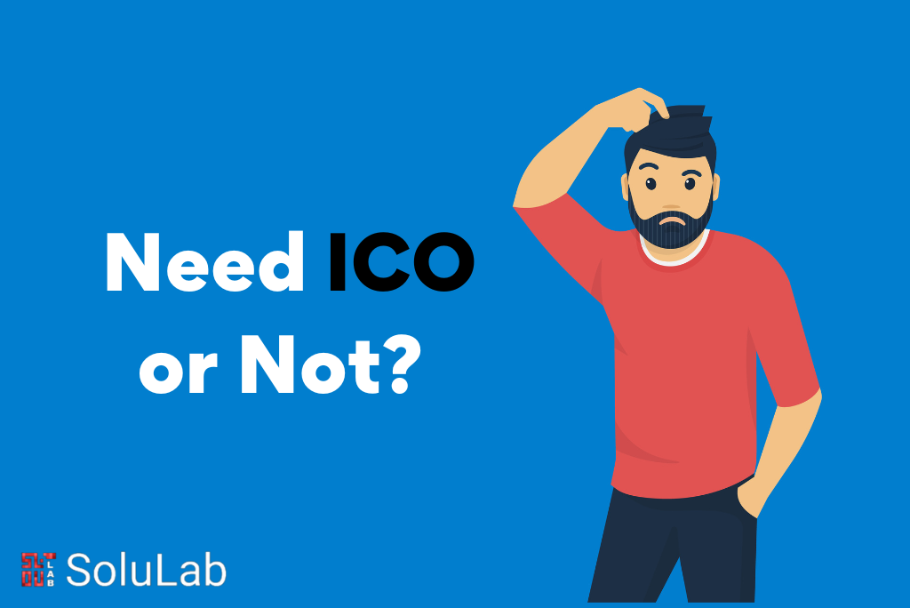 Need ICO or Not