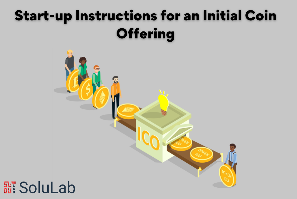 Start-up Instructions for an Initial Coin Offering