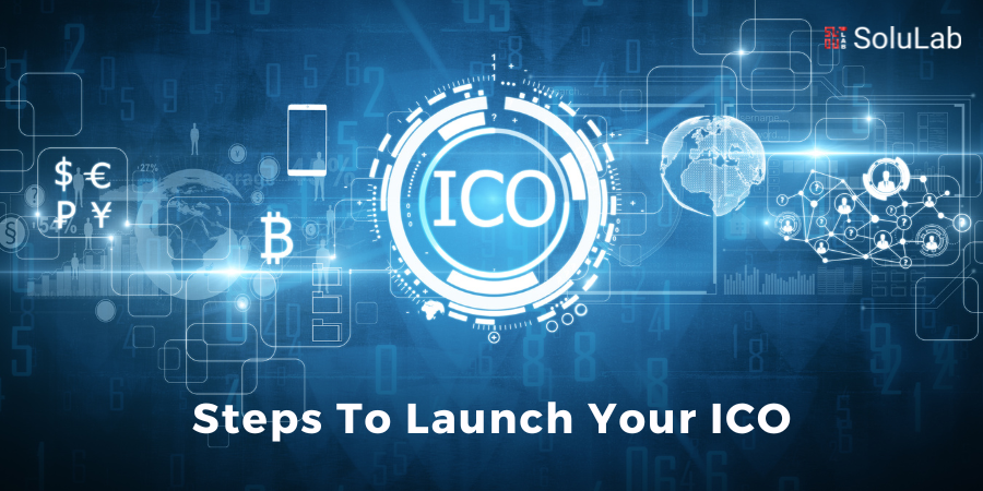 Steps To Launch Your ICO