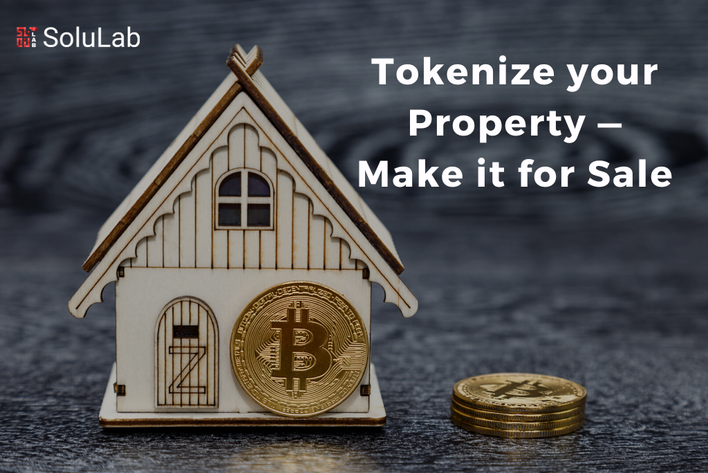 Tokenize your Property — Make it for Sale