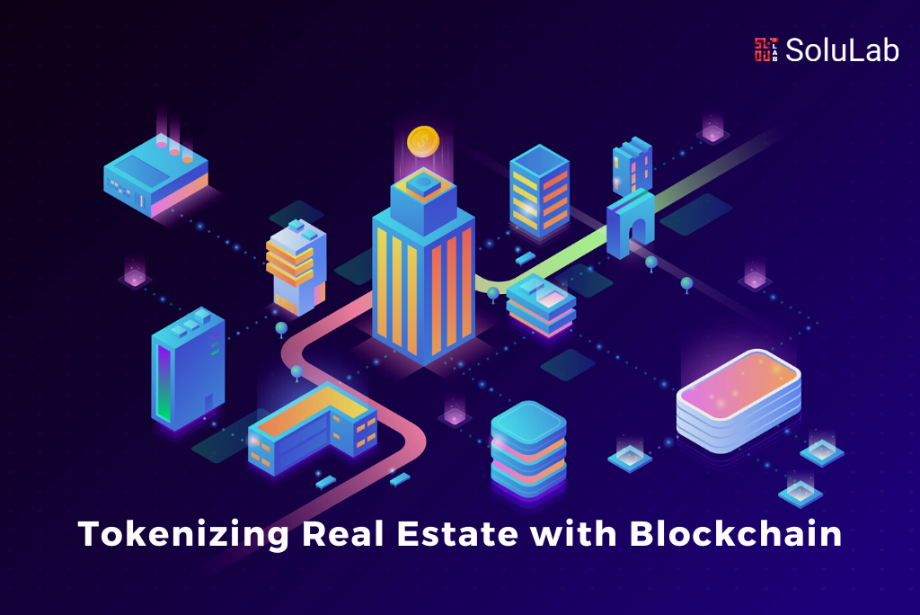 Tokenizing Real Estate with Blockchain