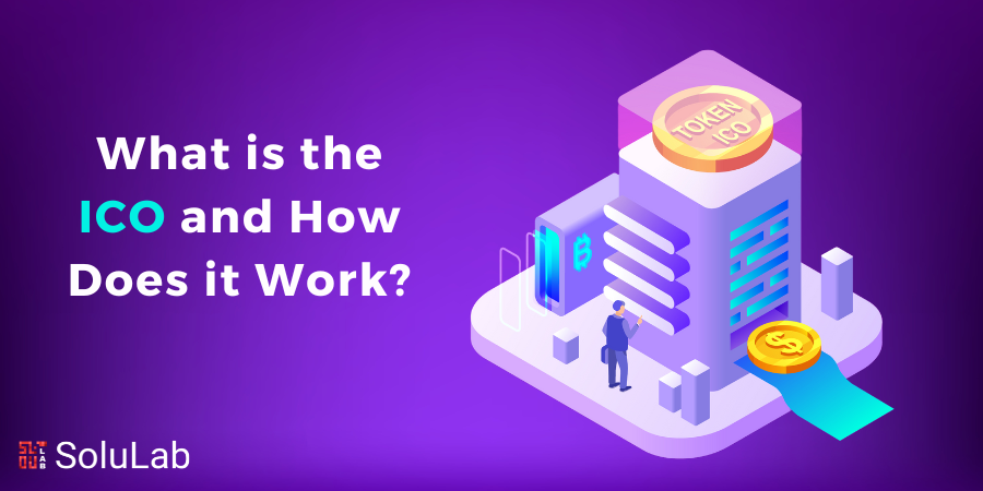 What is the ICO and How Does it Work