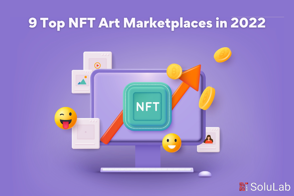 9 Top NFT Art Marketplaces in 2022