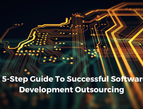 A 5-Step Guide To Successful Software Development Outsourcing
