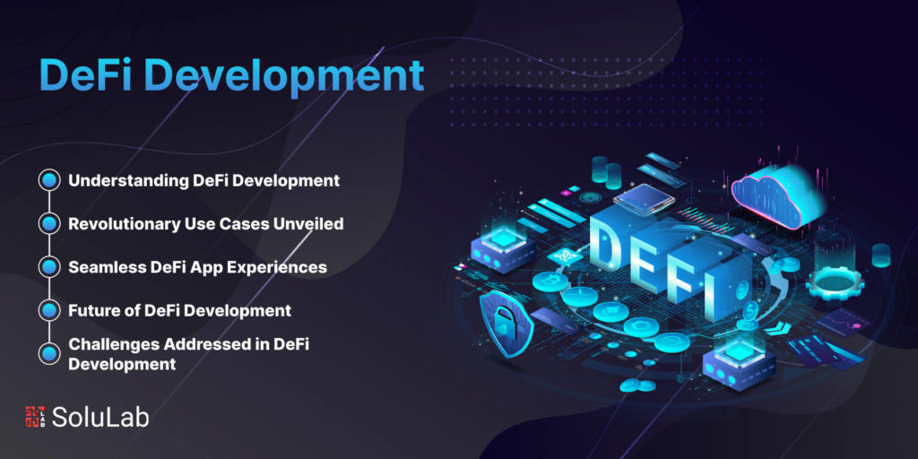 DeFi Development - Use Cases, Challenges & Future