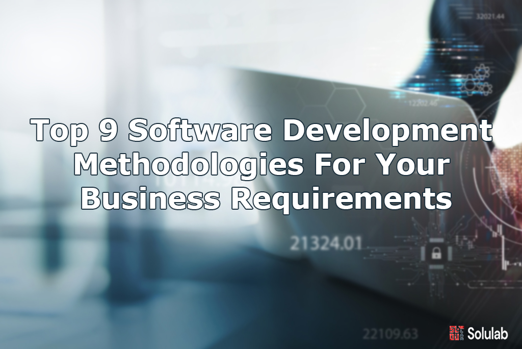 Top 9 Software Development Methodologies