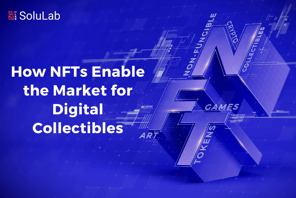 How NFTs Enable the Market for Digital Collectibles